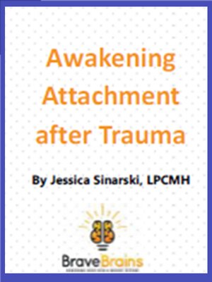 cover image of Awakening Attachment After Trauma Webinar
